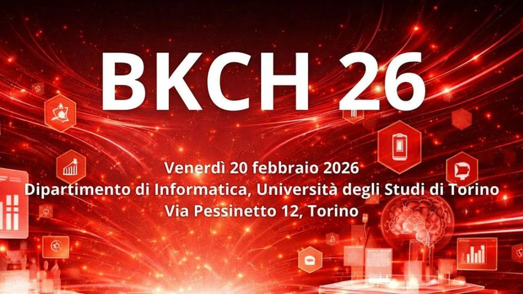Locandina di BKCH26, venerdì 20 febbraio 2026, Dipartimento di Informatica dell'Università degli Studi di Torino, Via Pessinetto 12, Torino.